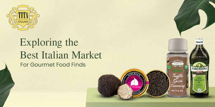 Exploring the Best Italian Market for Gourmet Food Finds