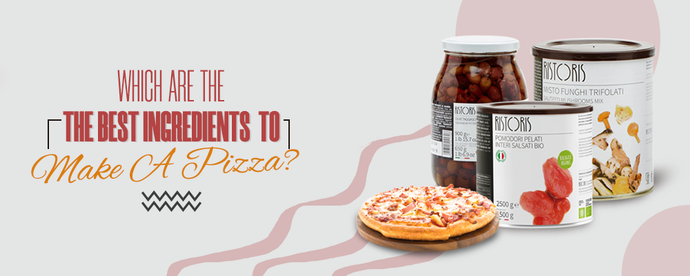 Which Are The Best Ingredients To Make A Pizza?