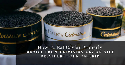 How To Eat Caviar Properly Tita Italian
