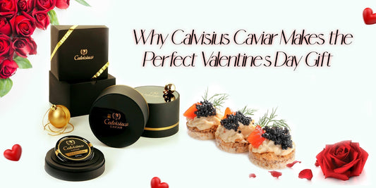 Calvisius Caviar Perfect Gift for this Valentine's Day 2025