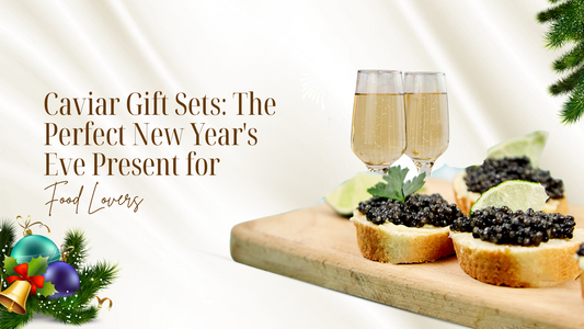 Caviar Gift Sets From Tita Italia for The Perfect New Year's Eve Present for Food Lovers