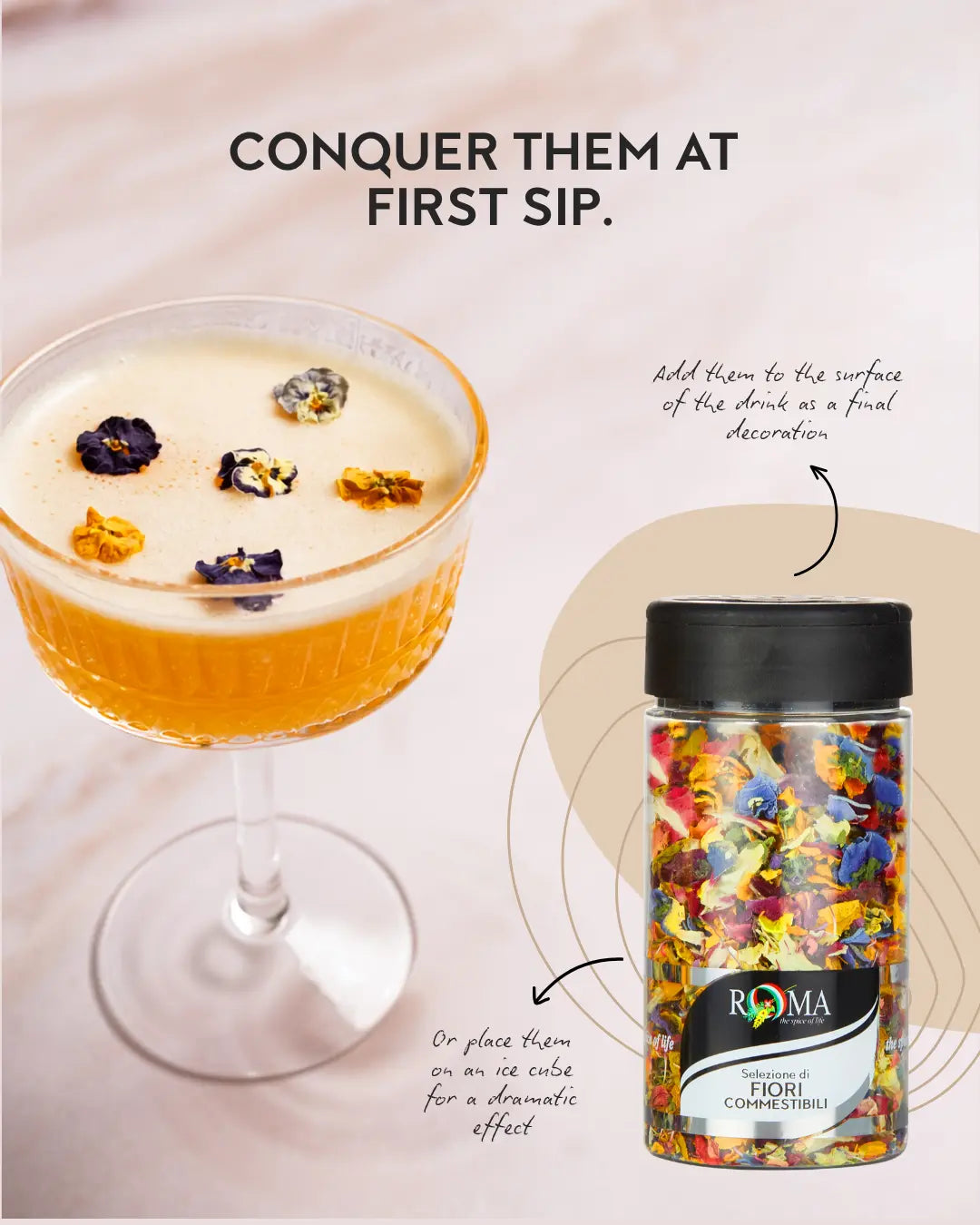 A jar of colorful flower compostable tablets next to a cocktail garnished with dried flower petals, with text reading 'CONQUER THEM AT FIRST SIP.' and additional usage suggestions.